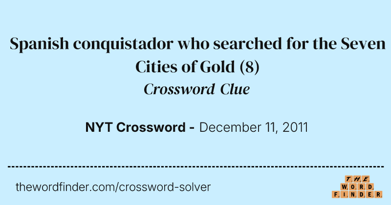Spanish conquistador who searched for the Seven Cities of Gold crossword clue image