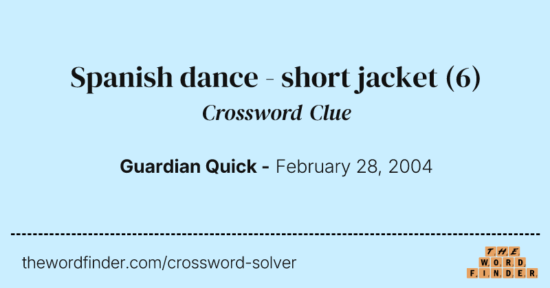 Spanish dance - short jacket crossword clue image