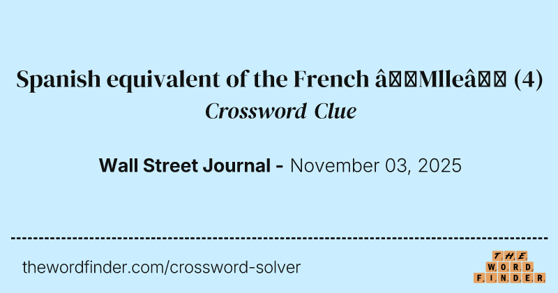 Spanish equivalent of the French “Mlle” crossword clue image