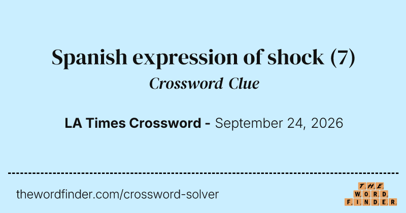 Spanish expression of shock crossword clue image