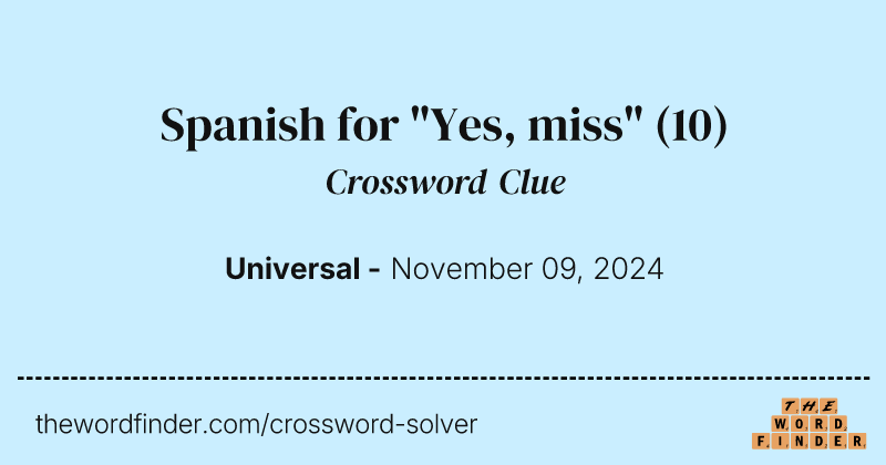 Spanish for "Yes, miss" crossword clue image