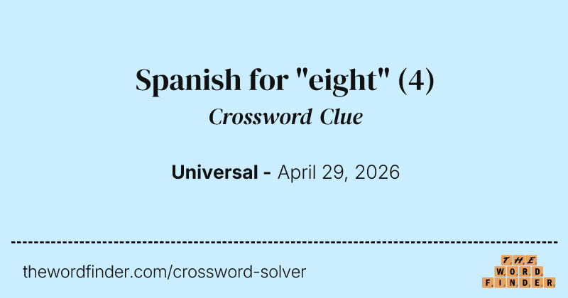 Spanish for "eight" crossword clue image