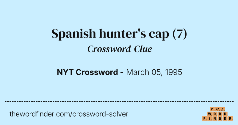 Spanish hunter's cap crossword clue image