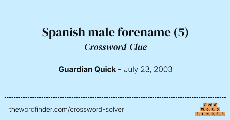 Spanish male forename crossword clue image