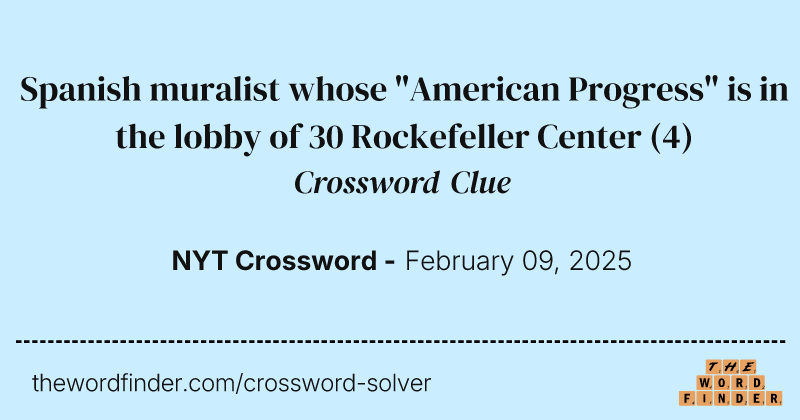Spanish muralist whose "American Progress" is in the lobby of 30 Rockefeller Center crossword clue image