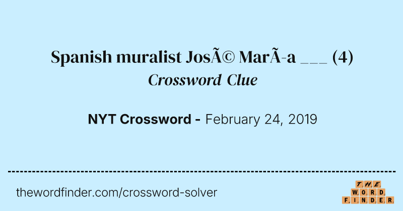 Spanish muralist José María ___ crossword clue image
