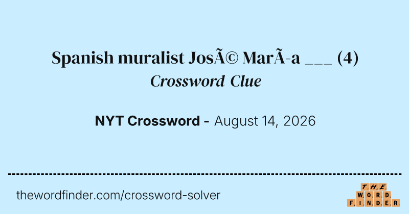 Spanish muralist José María ___ crossword clue image