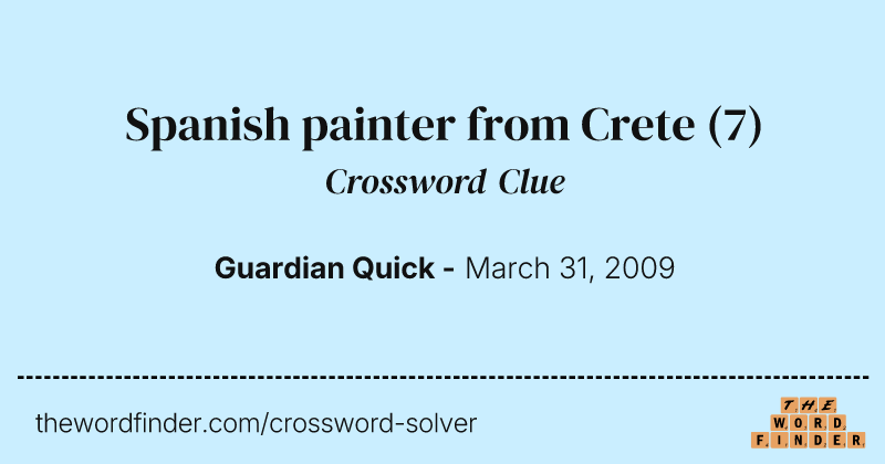 Spanish painter from Crete crossword clue image