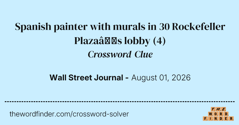Spanish painter with murals in 30 Rockefeller Plaza’s lobby crossword clue image
