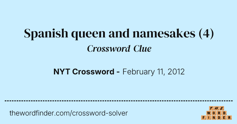 Spanish queen and namesakes crossword clue image