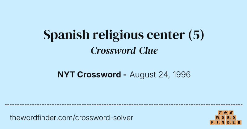 Spanish religious center crossword clue image