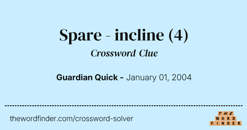 Spare - incline crossword clue image