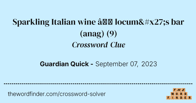 Sparkling Italian wine — locum's bar (anag) crossword clue image