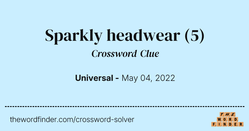 Sparkly headwear crossword clue image