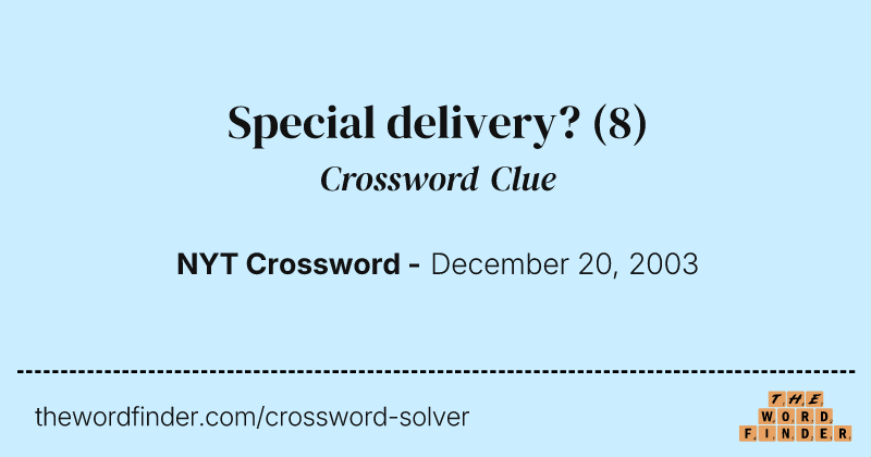 Special delivery? crossword clue image