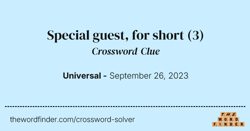 Special guest, for short crossword clue image