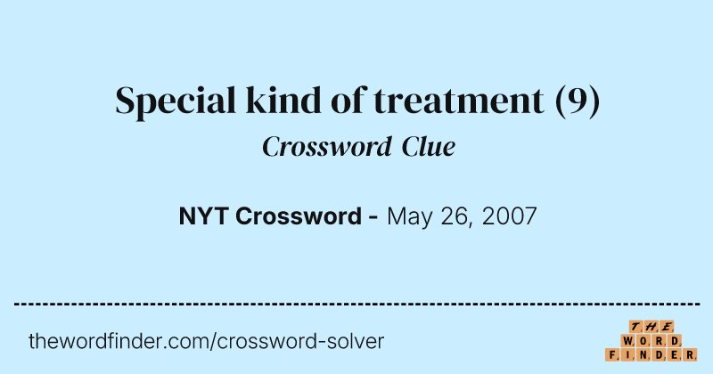 Special kind of treatment crossword clue image