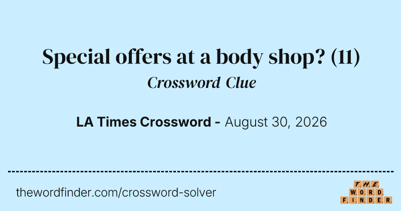 Special offers at a body shop? crossword clue image