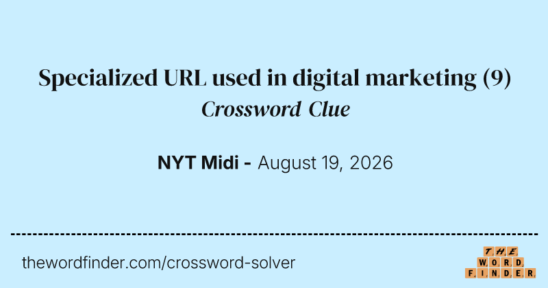 Specialized URL used in digital marketing crossword clue image