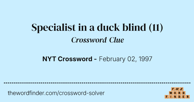 Specialist in a duck blind crossword clue image