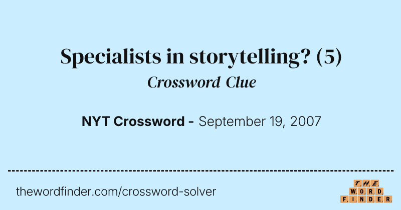 Specialists in storytelling? crossword clue image