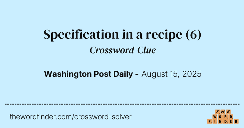 Specification in a recipe crossword clue image