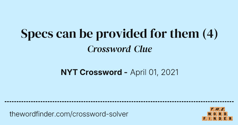 Specs can be provided for them crossword clue image