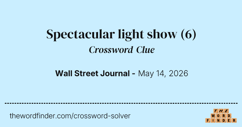 Spectacular light show crossword clue image