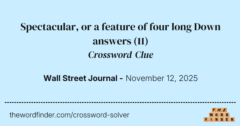 Spectacular, or a feature of four long Down answers crossword clue image