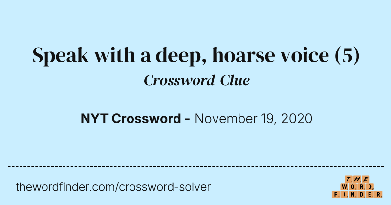Speak with a deep, hoarse voice crossword clue image