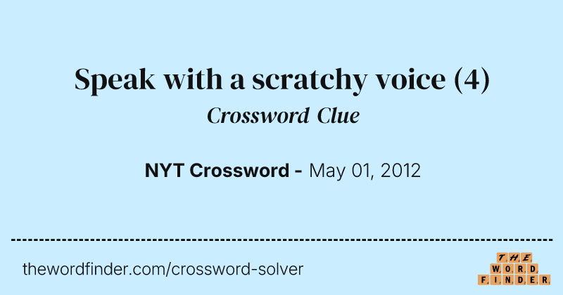 Speak with a scratchy voice crossword clue image