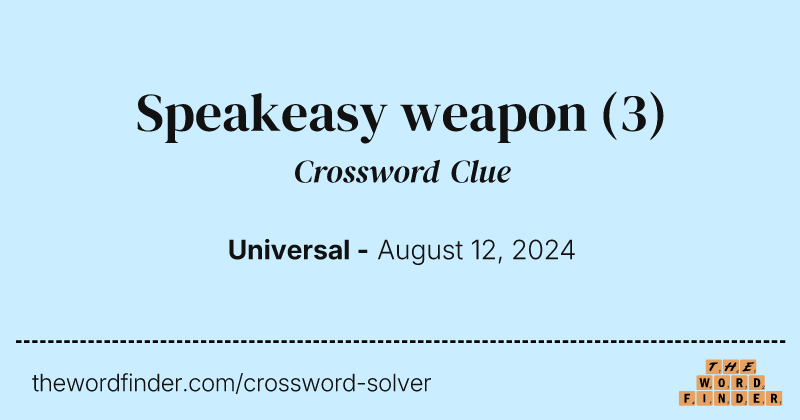 Speakeasy weapon crossword clue image