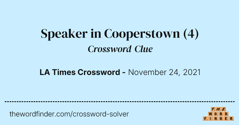 Speaker in Cooperstown crossword clue image