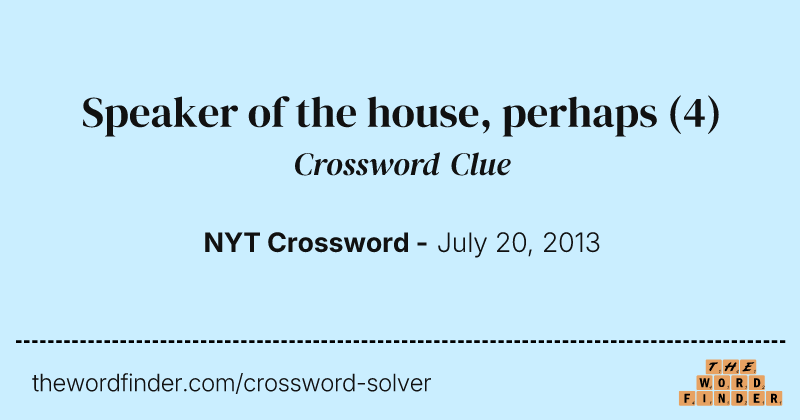 Speaker of the house, perhaps crossword clue image