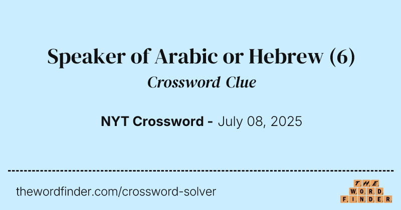 Speaker of Arabic or Hebrew crossword clue image