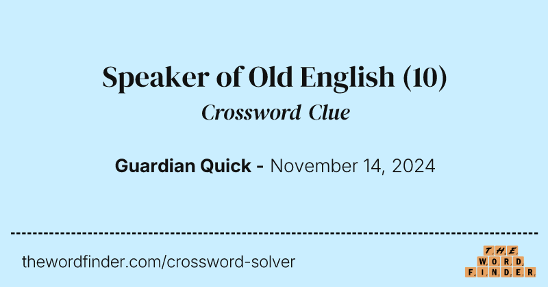 Speaker of Old English crossword clue image