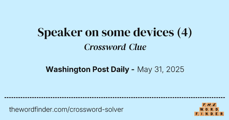 Speaker on some devices crossword clue image