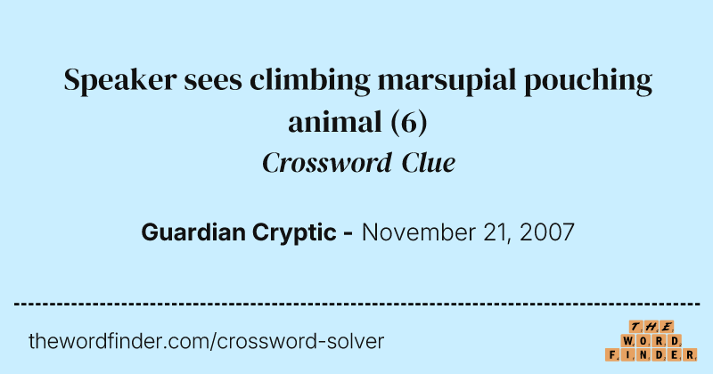 Speaker sees climbing marsupial pouching animal crossword clue image