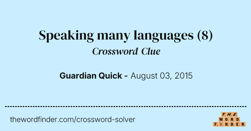 Speaking many languages crossword clue image