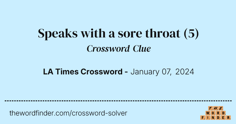 Speaks with a sore throat crossword clue image