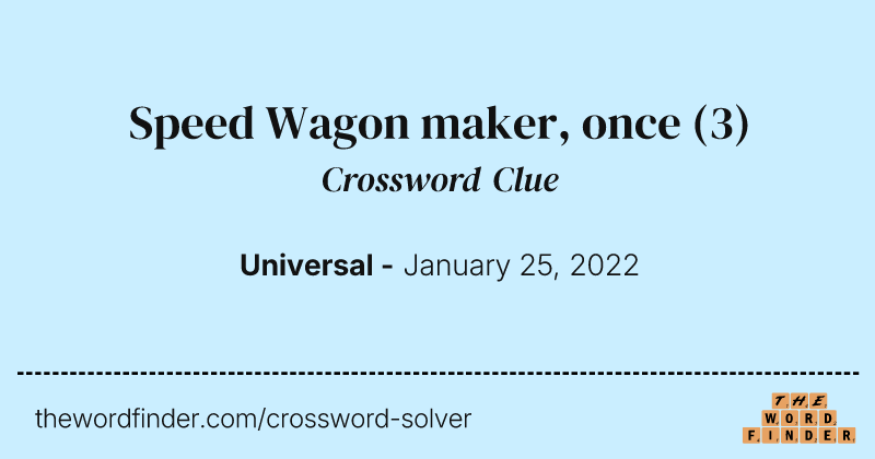 Speed Wagon maker, once crossword clue image