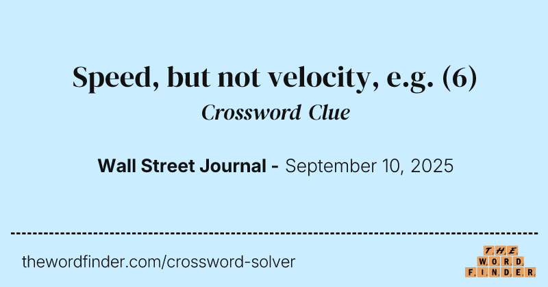 Speed, but not velocity, e.g. crossword clue image