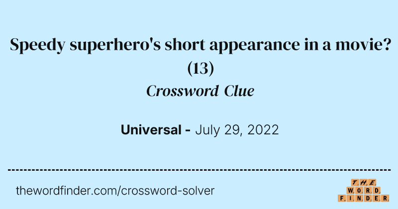 Speedy superhero's short appearance in a movie? crossword clue image