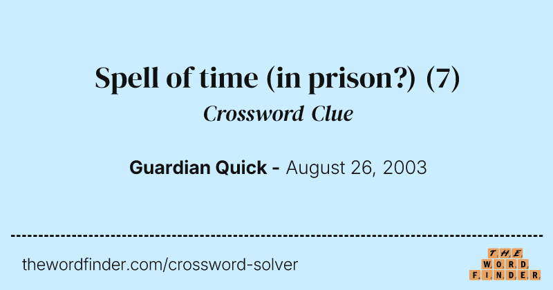 Spell of time (in prison?) crossword clue image