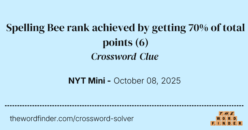 Spelling Bee rank achieved by getting 70% of total points crossword clue image
