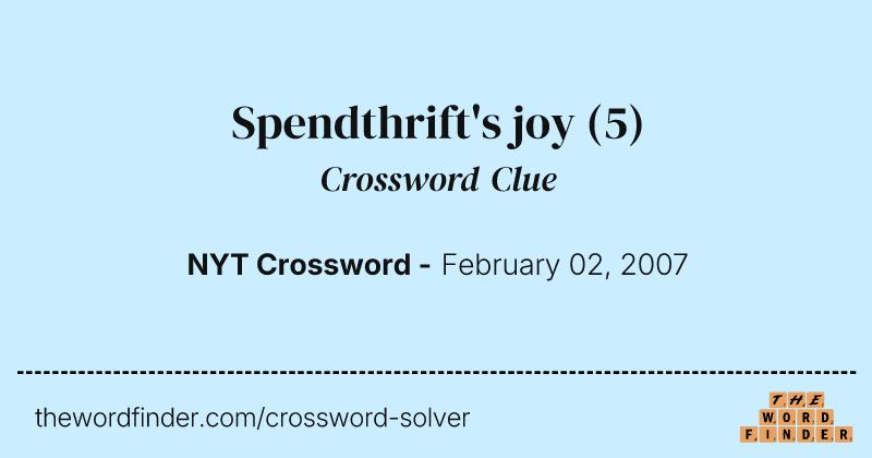 Spendthrift's joy crossword clue image