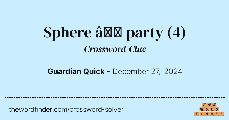 Sphere – party crossword clue image