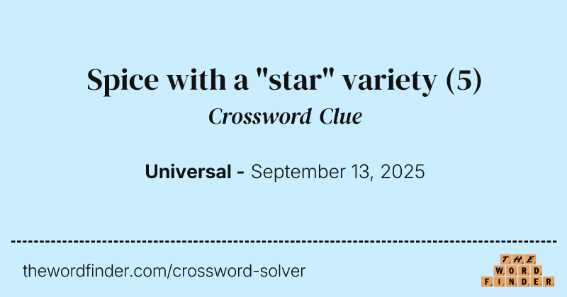 Spice with a "star" variety crossword clue image