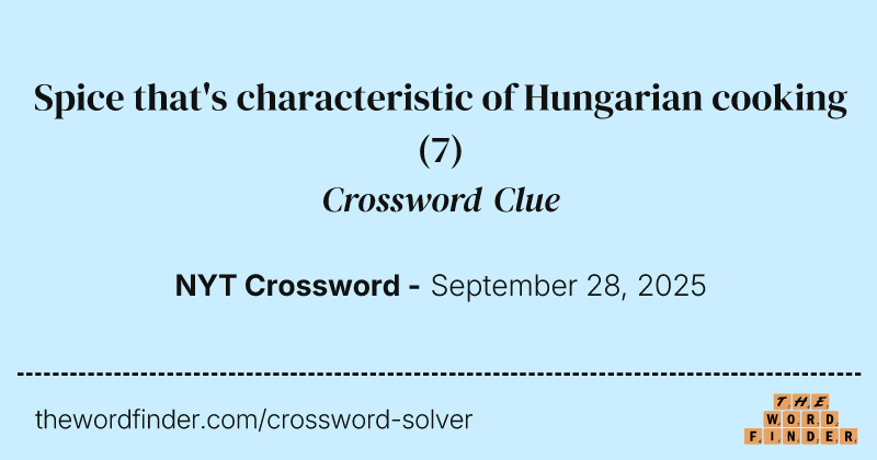 Spice that's characteristic of Hungarian cooking crossword clue image