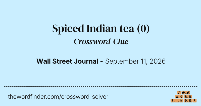 Spiced Indian tea crossword clue image